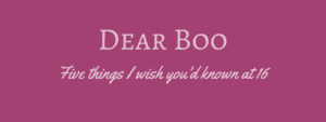 A close up of a logo - Dear Boo - Five things I wish you'd known at 16