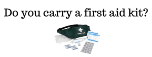 Do you carry a First Aid Kit?