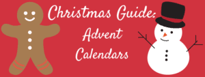 Christmas Guide: Advent Calendars