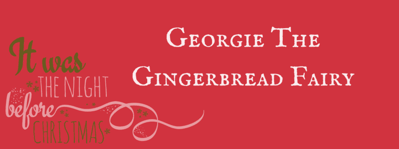 Georgie the Gingerbread Fairy